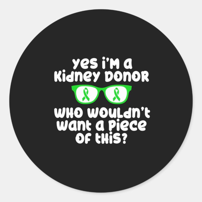 Kidney Donation awareness, Kidney donor Classic Round Sticker (Front)