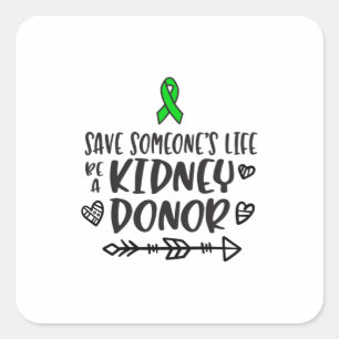 Kidney Donation awareness, organ donor Square Sticker