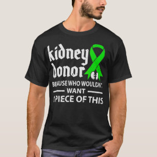 Kidney Donor Organ Transplant Gift T-Shirt