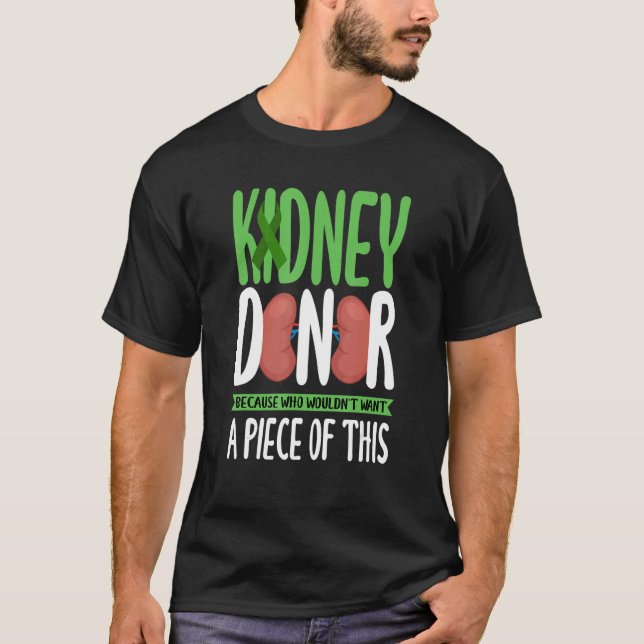 Kidney Donor Organ Transplant T-Shirt (Front)