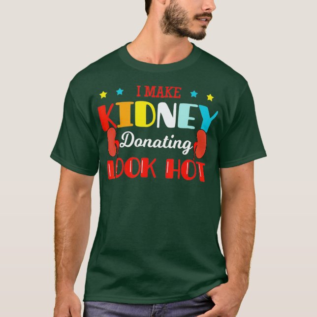 Kidney Donor Organ Transplantation Donation Gift T-Shirt (Front)