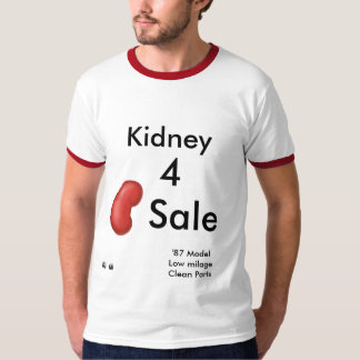 Kidney For Sale T-Shirt