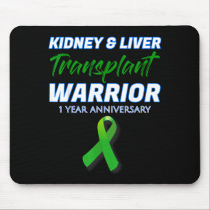 Kidney Liver Transplant 1 Year Anniversary Warrior Mouse Pad