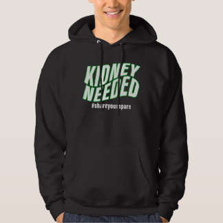 Kidney Needed Hoodie