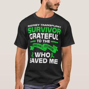 Kidney Recipient Kidney Transplant Survivor T-Shirt