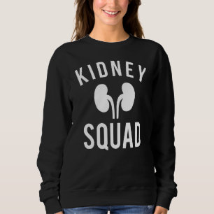 Kidney Squad Dialysis Nurse Dialysis Technician 2 Sweatshirt
