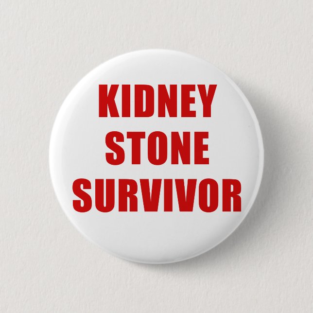 Kidney Stone Survivor 6 Cm Round Badge (Front)