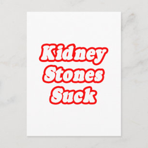 Kidney Stones Suck Postcard