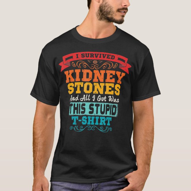 Kidney Stones T Removal Surgery Survivor Awareness T-Shirt (Front)