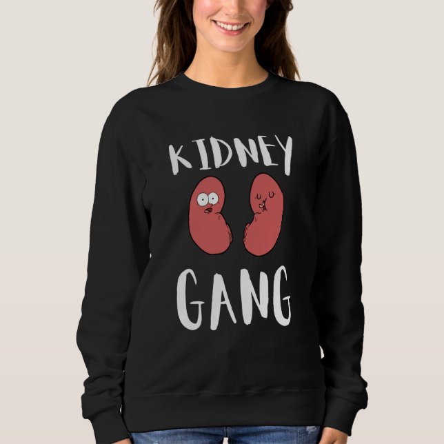 Kidney Transplant Organ Recipient Survivor Recover Sweatshirt (Front)