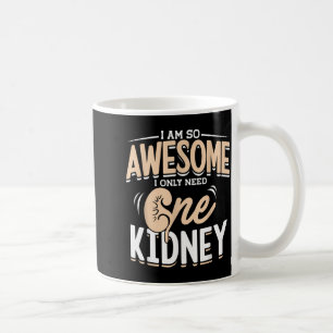 Kidney Transplant Recovery Suprt Kidney Recient Coffee Mug