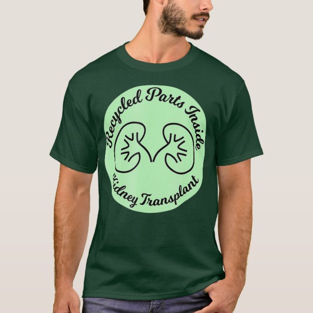 Kidney Transplant Recycled Parts Inside T-Shirt (Front)