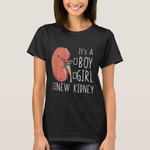 Kidney Transplant Surgery Recovery Quote It's A Ne T-Shirt