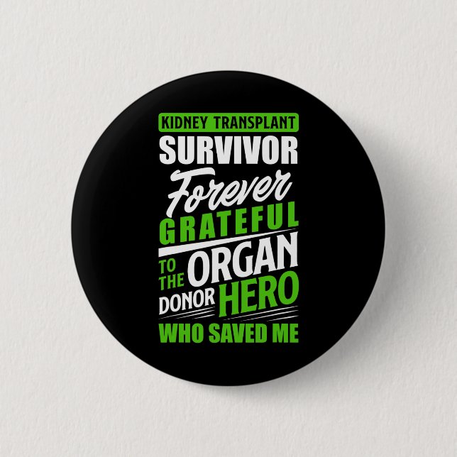 Kidney Transplant Survivor Organ Kidney Donor Reci 6 Cm Round Badge (Front)