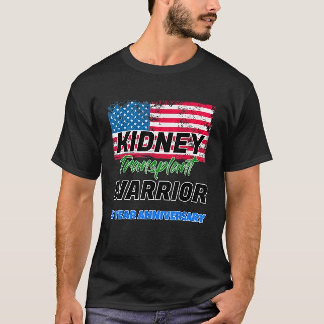 Kidney Transplant Warrior 5 Year Anniversary fifth T-Shirt (Front)