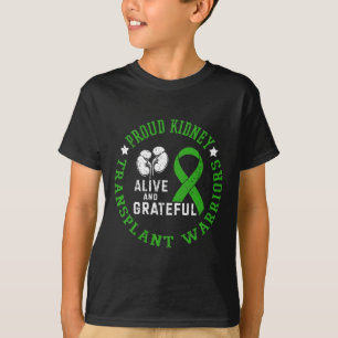 Kidney Transplant Warriors Alive And Grateful T-Shirt