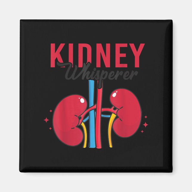 Kidney Whisperer Funny Dialysis Technician Nephrol Magnet (Front)