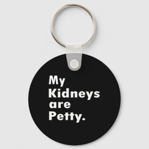 Kidneys Are Petty Fun Kidney Disease Awareness  Key Ring