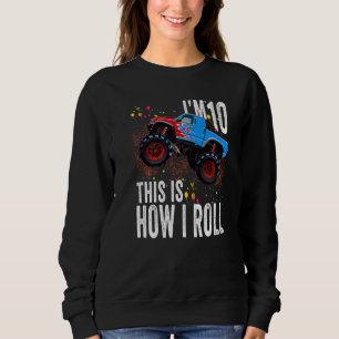 Kids 10 Year Old  10th Birthday Boy Monster Truck  Sweatshirt
