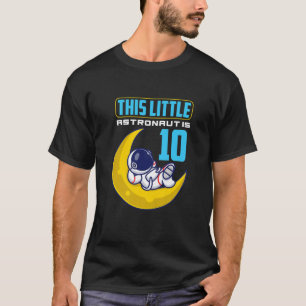 Kids 10Th Birthday Boys 10 Year Old Astronaut Birt T-Shirt