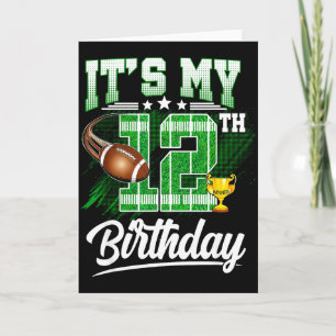 Kids 12 Year Old Its My 12th Birthday Football The Card