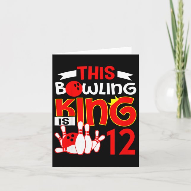 Kids 12th Birthday Graphic - This Bowling King Is  Card (Front)