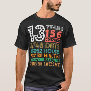 Kids 13th Birthday 13 Years Old 156 Months Of Bein T-Shirt