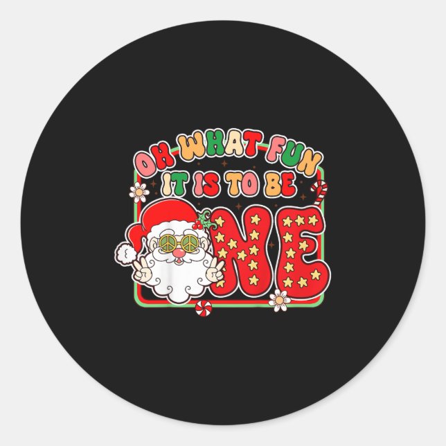 Kids 1st Birthday Christmas Vibes Oh What Fun It I Classic Round Sticker (Front)
