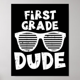Kids 1st Grade Dude Byck To School First Day Of Sc Poster