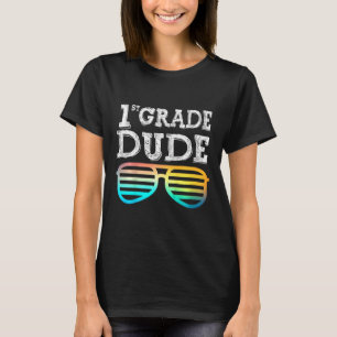 Kids 1st Grade Dude  First Grade Back To School Te T-Shirt