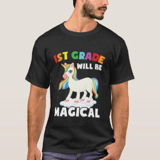 Kids 1St Grade Will Be Magical 1St Grade T-Shirt