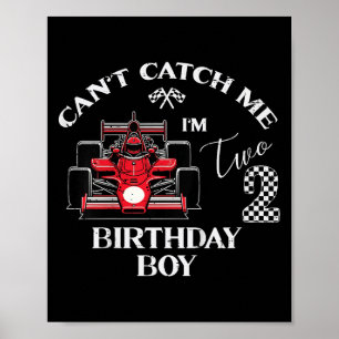 Kids 2nd Birthday Race Car Bday Boy Cant Catch Me Poster