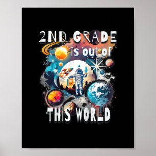 Kids 2nd Grade Is Out Of This World School Year St Poster