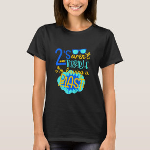 Kids 2's Aren't Terrible I'm Having A Blast 2nd Bi T-Shirt