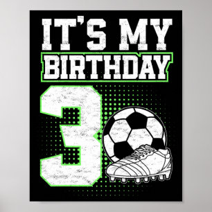 Kids 3 Year Old Soccer Boy Its My 3rd Birthday Soc Poster