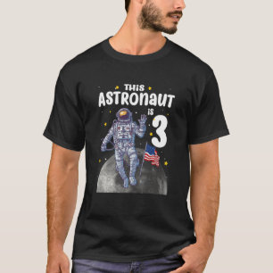 Kids 3 Year Old  This Astronaut is 3rd Birthday Ou T-Shirt