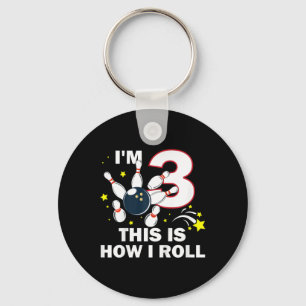 Kids 3rd Birthday Bowling I'm 3 This Is How I Roll Key Ring