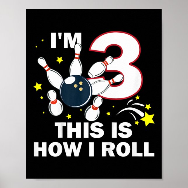 Kids 3rd Birthday Bowling I'm 3 This Is How I Roll Poster (Front)