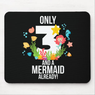 Kids 3rd Birthday Quote _only 3 And A Mermaid Mouse Pad