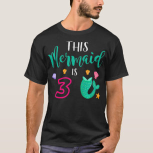 Kids 3rd Birthday This Mermaid Is 3 Years Old  T-Shirt