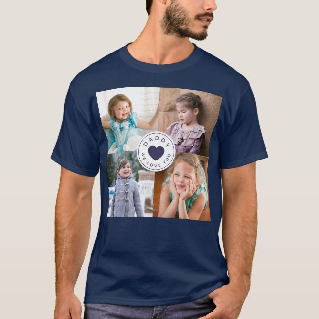 Kids 4 Photo Collage Daddy We Love You T-Shirt (Front)