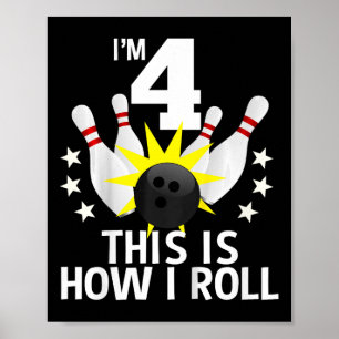 Kids 4 Year Old Bowling Birthday Party Shirt How I Poster
