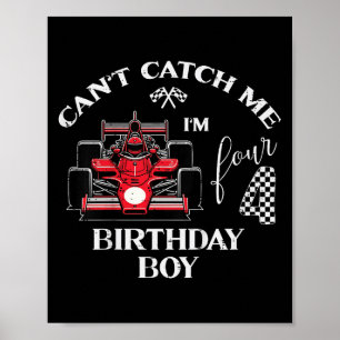 Kids 4th Birthday Race Car Bday Boy Cant Catch Me  Poster