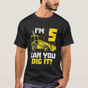 Kids 5 Can You Dig It Construction Truck 5Th Birth T-Shirt