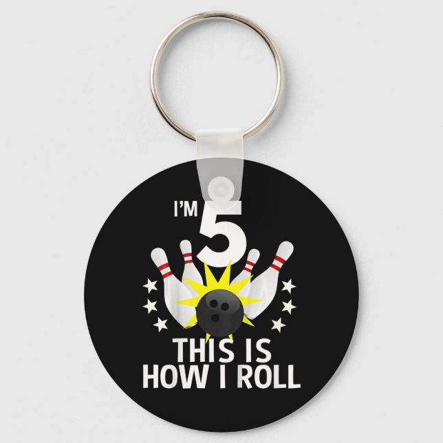 Kids 5 Year Old Bowling Birthday Party  How I Roll Key Ring (Front)