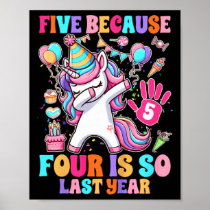 Kids 5th Birthday Girl Unicorn Five Because Four I Poster
