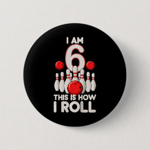 Kids 6 Year Old Bowling Party 6th Birthday Is How  Cm Round Badge