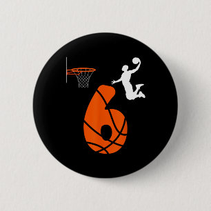 Kids 6 Year Old Slam Dunk Its My 6th Birthday Bask Cm Round Badge
