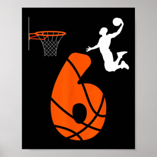 Kids 6 Year Old Slam Dunk Its My 6th Birthday Bask Poster