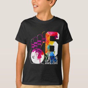 Kids 6 Years Of Being Awesome Bowling 6th Birthday T-Shirt